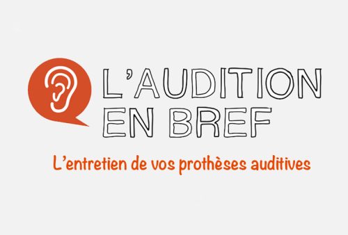 L’entretien de vos prothèses auditives